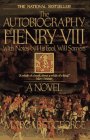 The Autobiography of Henry VIII
