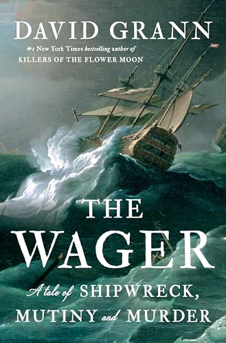 Cover of The Wager: A Tale of Shipwreck, Mutiny and Murder