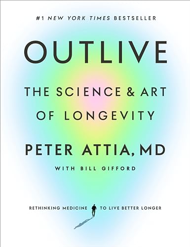 Cover of Outlive: The Science and Art of Longevity